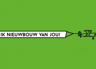 Ik nieuwbouw van jou!