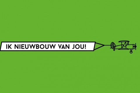 Ik nieuwbouw van jou!